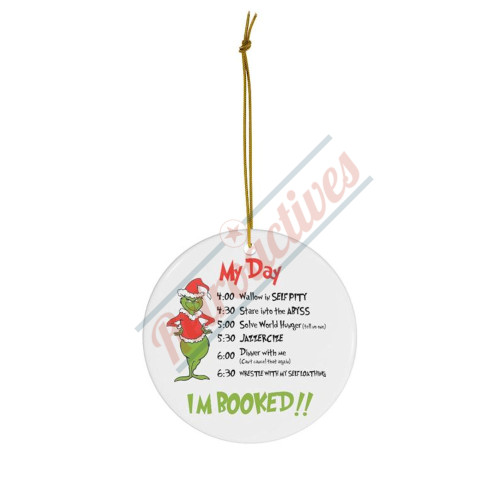 Grinch My Day I'm Booked Ceramic Christmas Ornament - Grinch - Christmas Ornament - Dr. Suess  Grinch My Day I'm Booked Ceramic Christmas Ornament - Grinch - Christmas Ornament - Dr. Suess