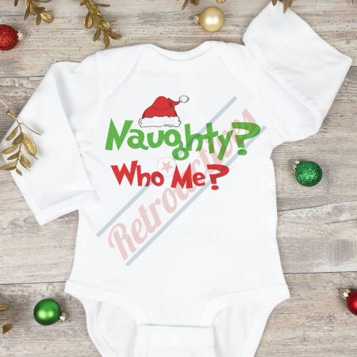 Naughty? Who Me? Grinch Themed Infant and Toddler Bodysuit - Cotton Bodysuit  - Long Sleeve - Many Sizes