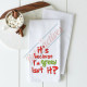 Dr. Suess Grinch - It's Because I'm Green Isn't It? - Heavy Weight Cotton Flour Sack Kitchen Towel