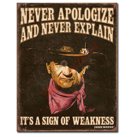 John Wayne 'Its A Sign Of Weakness' Tin Sign